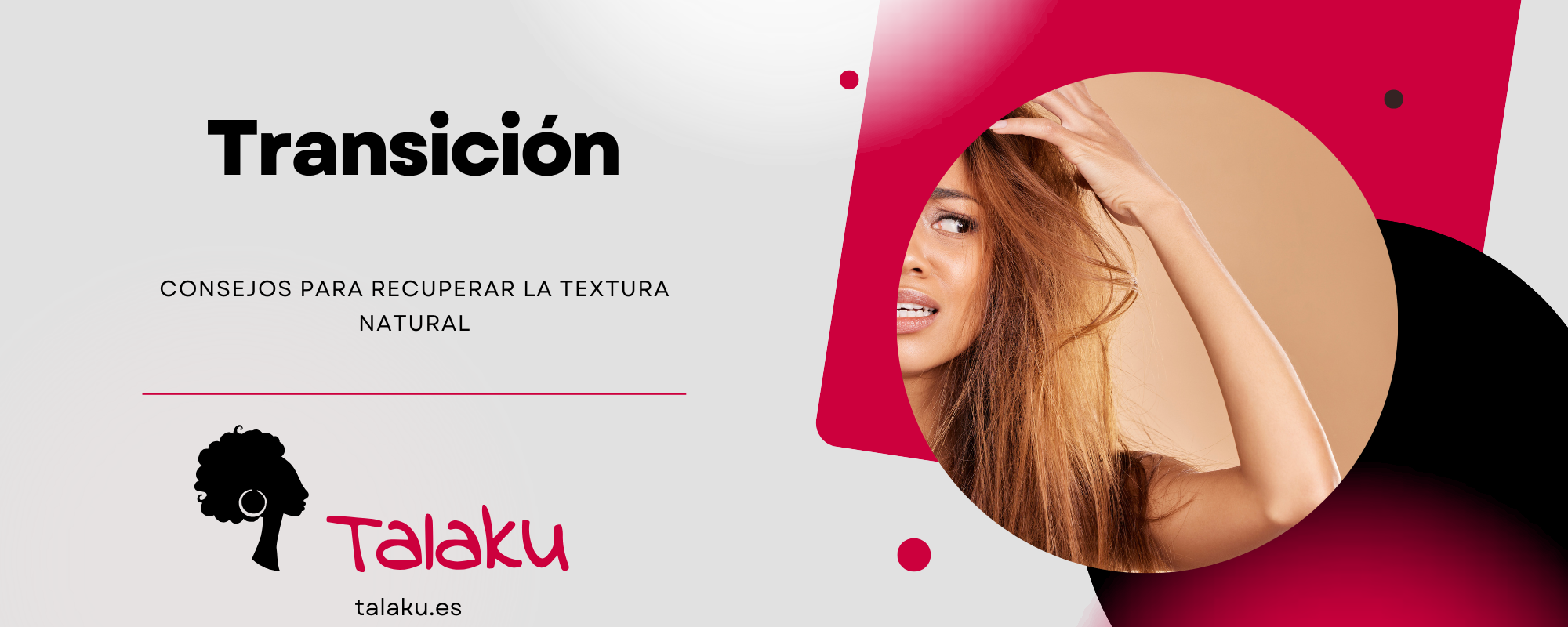 Transición: Consejos para recuperar la textura natural